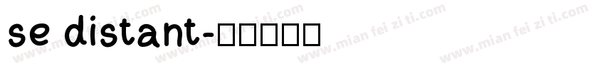 se distant字体转换
